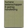 Humane Wetenschappen 6 Gedrag Handleiding by Van Wichelen