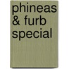 Phineas & Furb special by Unknown