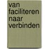 Van faciliteren naar verbinden