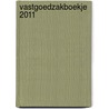 Vastgoedzakboekje 2011 by Unknown