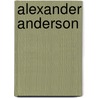 Alexander Anderson by Astrid Kieven