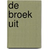 De Broek Uit door D. Brandsma