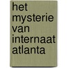 Het mysterie van Internaat Atlanta door I. van der Veen