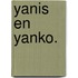 Yanis en Yanko.
