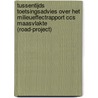 Tussentijds toetsingsadvies over het milieueffectrapport CCS Maasvlakte (ROAD-project) by Commissie voor de m.e.r.