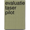 Evaluatie Taser pilot door Otto Adang