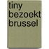 Tiny bezoekt Brussel