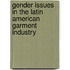 Gender issues in the latin american garment industry