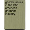 Gender issues in the latin american garment industry door martje theuws