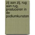 Zij aan zij, rug aan rug, produceren in de podiumkunsten