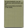De geschiedenis van de Algemene Administratie van de Patrimoniumdocumentatie (1796 2006) door Pieter de Reu