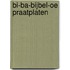 Bi-ba-Bijbel-oe praatplaten