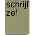 Schrijf Ze!