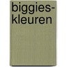 Biggies- Kleuren by Unknown