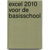 Excel 2010 voor de basisschool door D. Roest