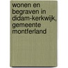 Wonen en begraven in Didam-Kerkwijk, gemeente Montferland door Onbekend