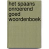 Het Spaans onroerend goed woordenboek by T. van Arkel