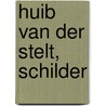 Huib van der Stelt, schilder by Unknown