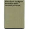 Timboektoe voortgezet technisch lezen leesboek niveau E3 door Onbekend