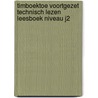 Timboektoe voortgezet technisch lezen leesboek niveau J2 door Onbekend