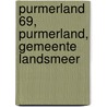 Purmerland 69, Purmerland, gemeente Landsmeer door N. de Jonge