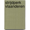 Strijdperk Vlaanderen by Patrick De Rynck