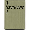 (t) havo/vwo 2 by Unknown
