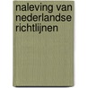 Naleving van Nederlandse richtlijnen by P. Mistiaen
