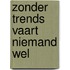 Zonder trends vaart niemand wel