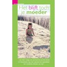 Het blijft toch je moeder by P. Maurer