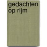 Gedachten op rijm by Tineke Meijer -Koops
