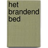 Het brandend bed