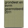Grondwet en EVRM geannoteerd 2011 by Eva Brems