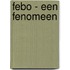 Febo - Een Fenomeen