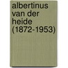 Albertinus van der Heide (1872-1953) by M.A.G. de Harder