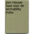 Een nieuwe fase voor de Workability Index