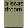 Alissas droom by Bianca Mastenbroek