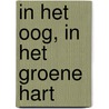 In het oog, in het Groene Hart door Mia Meijer