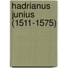 Hadrianus Junius (1511-1575) by Dirk Van Miert