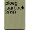 Ploeg Jaarboek 2010 door Mechteld Jansen