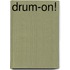 Drum-On!