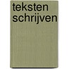 Teksten schrijven by Unknown