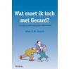 Wat moet ik toch met Gerard? door Wim H.M. Geerts