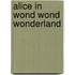 Alice in wond wond wonderland