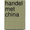 Handel met China door Jeroen Achterhuis