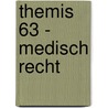 Themis 63 - Medisch recht by Stefaan Callens