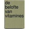 De belofte van vitamines door Pim Huijnen