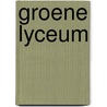 Groene Lyceum by Ovd Educatieve Uitgeverij