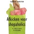 Afkicken voor shopaholics