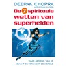 De zeven spirituele wetten van superhelden door Gotham Chopra